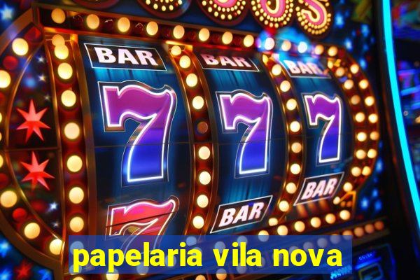 papelaria vila nova